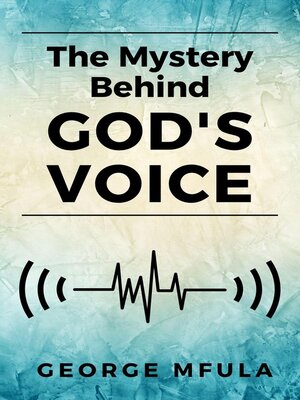 cover image of The Mystery Behind God's Voice